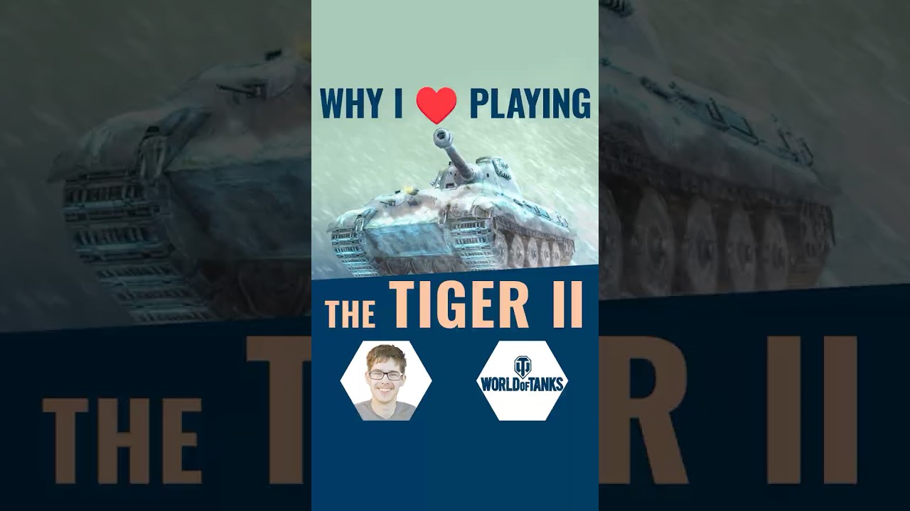 Why I Love Playing the Tiger II │ World of Tanks
