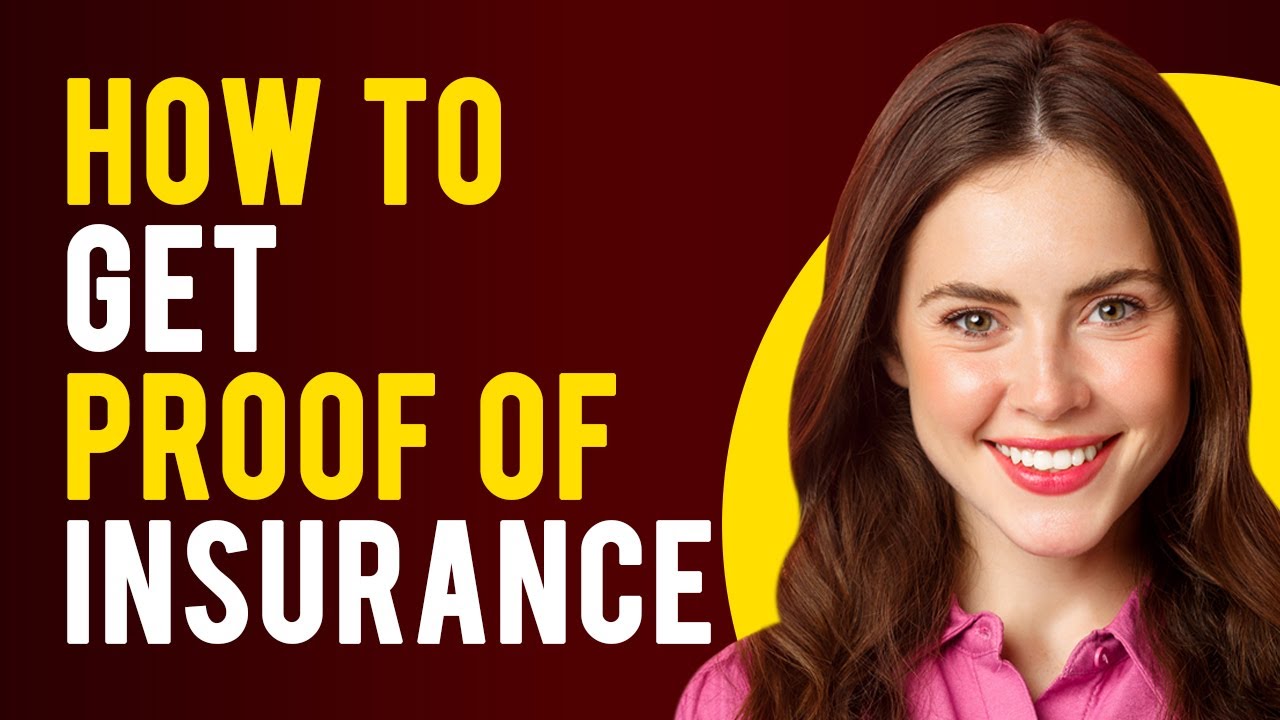 How to Get Proof of Insurance (How to Show It)