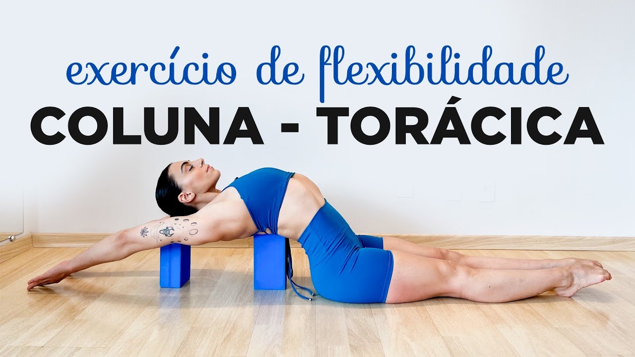 Exercício de Flexibilidade - Coluna Torácica