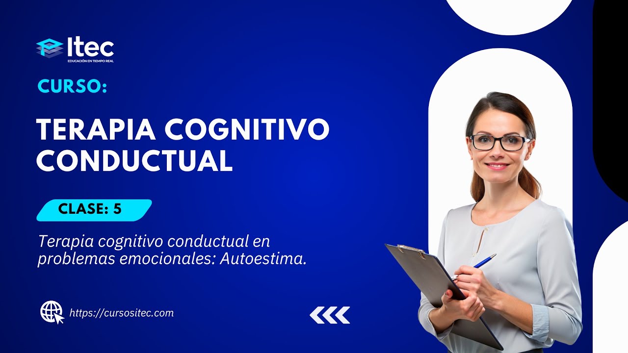CLASE 05: TERAPIA COGNITIVO CONDUCTUAL