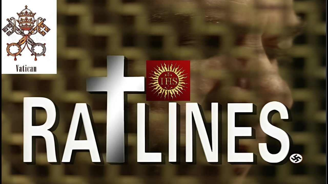 Rome The GREAT WHORE: VATICAN RATLINES- The PAPACYS' CREATED ESCAPE Routes for WW2 WAR CRIMINALS
