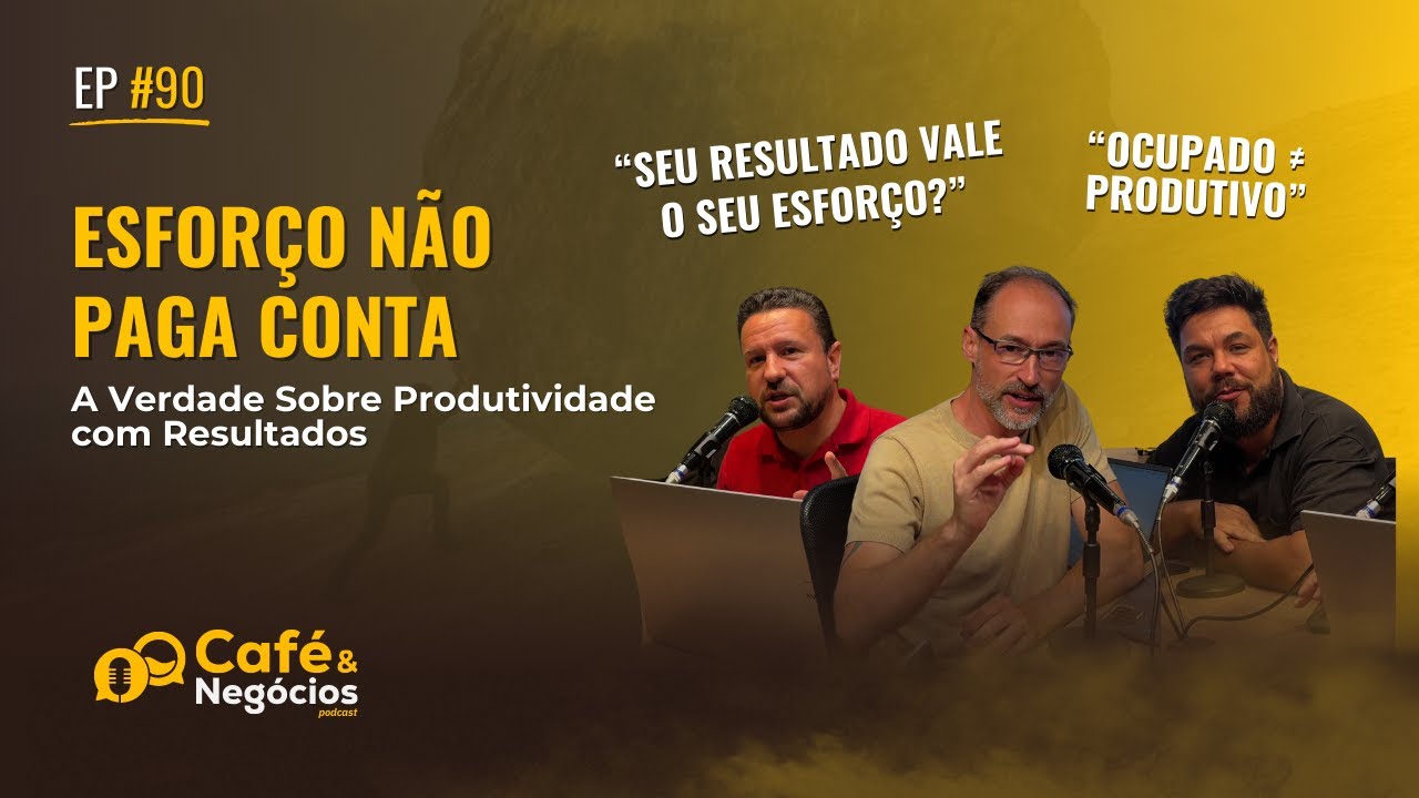 Esforço Não Paga Conta: A Verdade Sobre Produtividade com Resultados