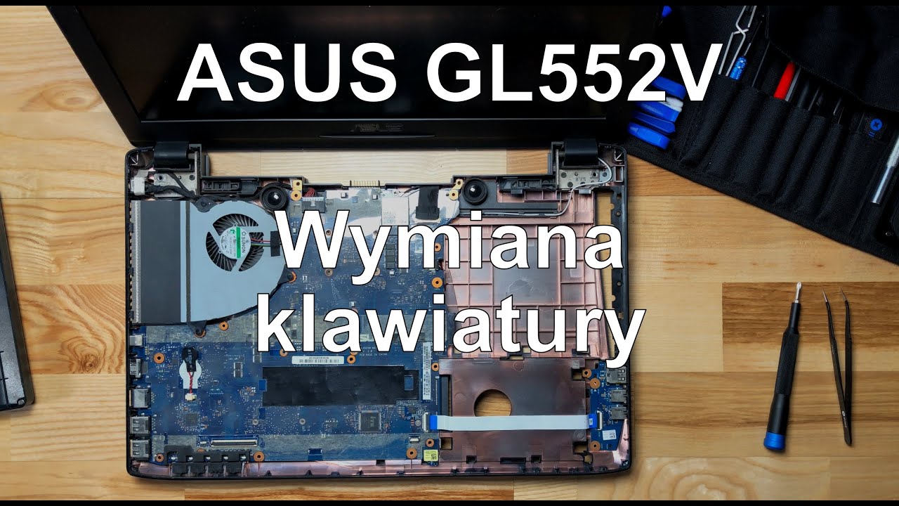 Asus GL552V - wymiana klawiatury