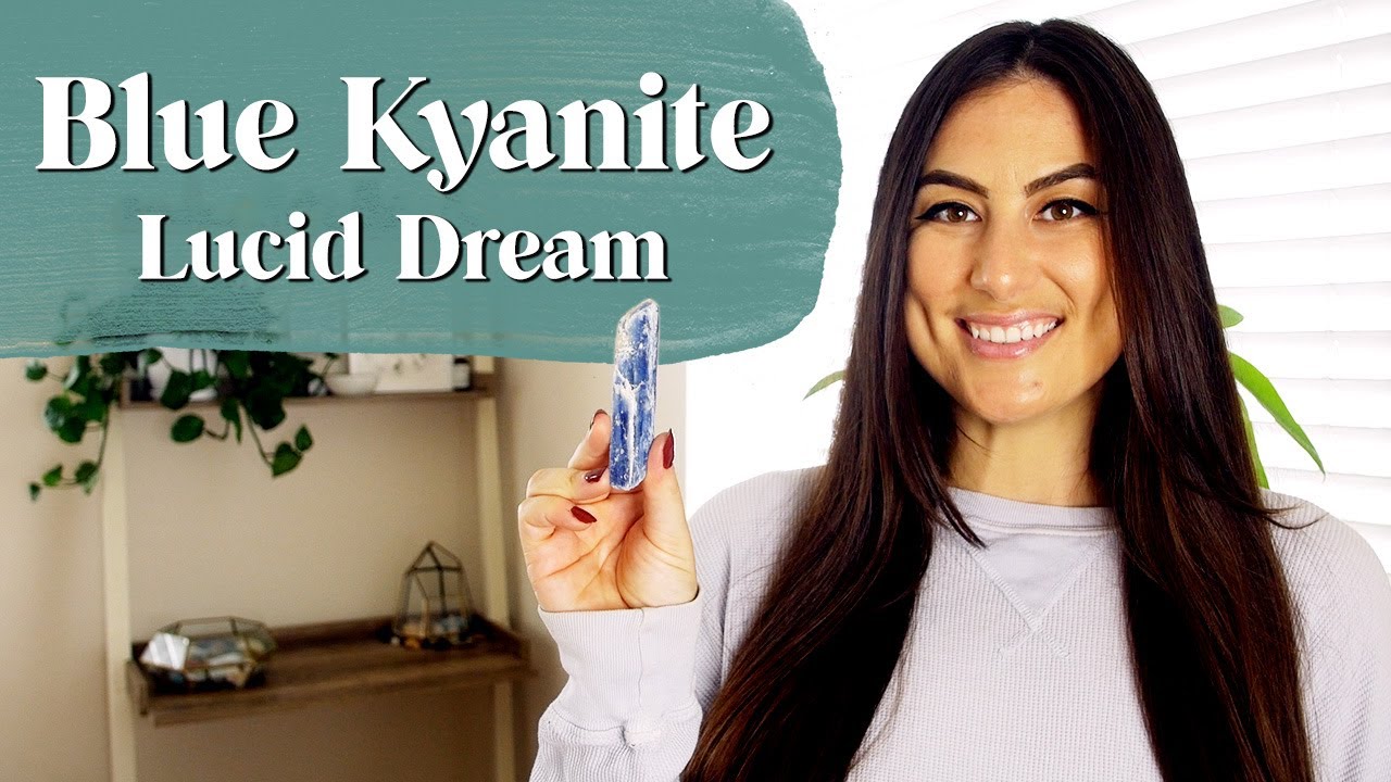 Blue Kyanite Crystal Meaning | Lucid Dream and Elevate Your Psychic Power