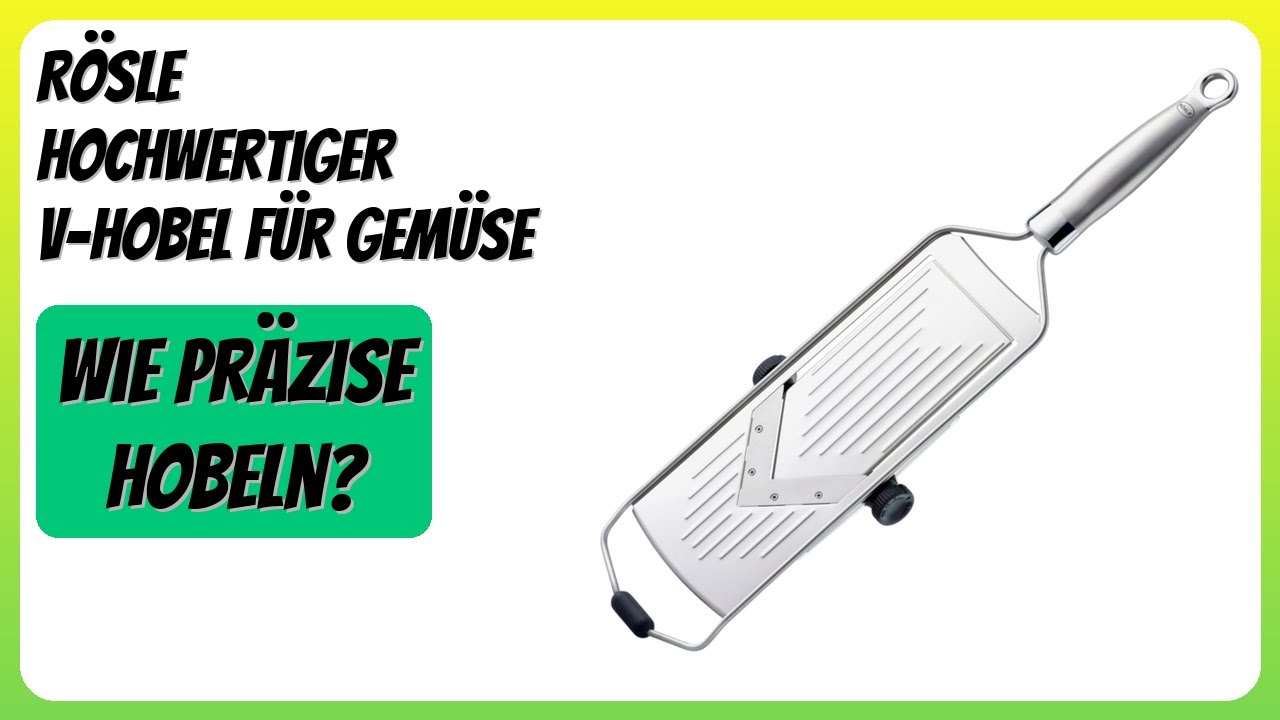 BEWERTUNG (2026): RÖSLE Hochwertiger V-Hobel für Gemüse. Infos