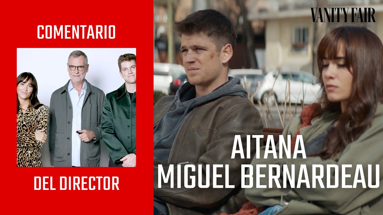 Aitana, Miguel Bernardeau y Eduard Cortés analizan una escena de ‘La última’ | Vanity Fair España