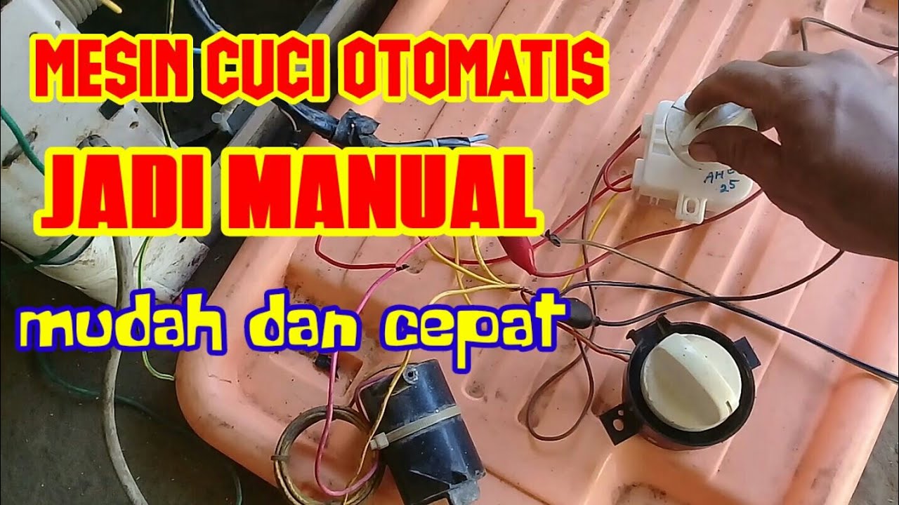 cara merubah mesin cuci otomatis jadi manual mudah dan cepat