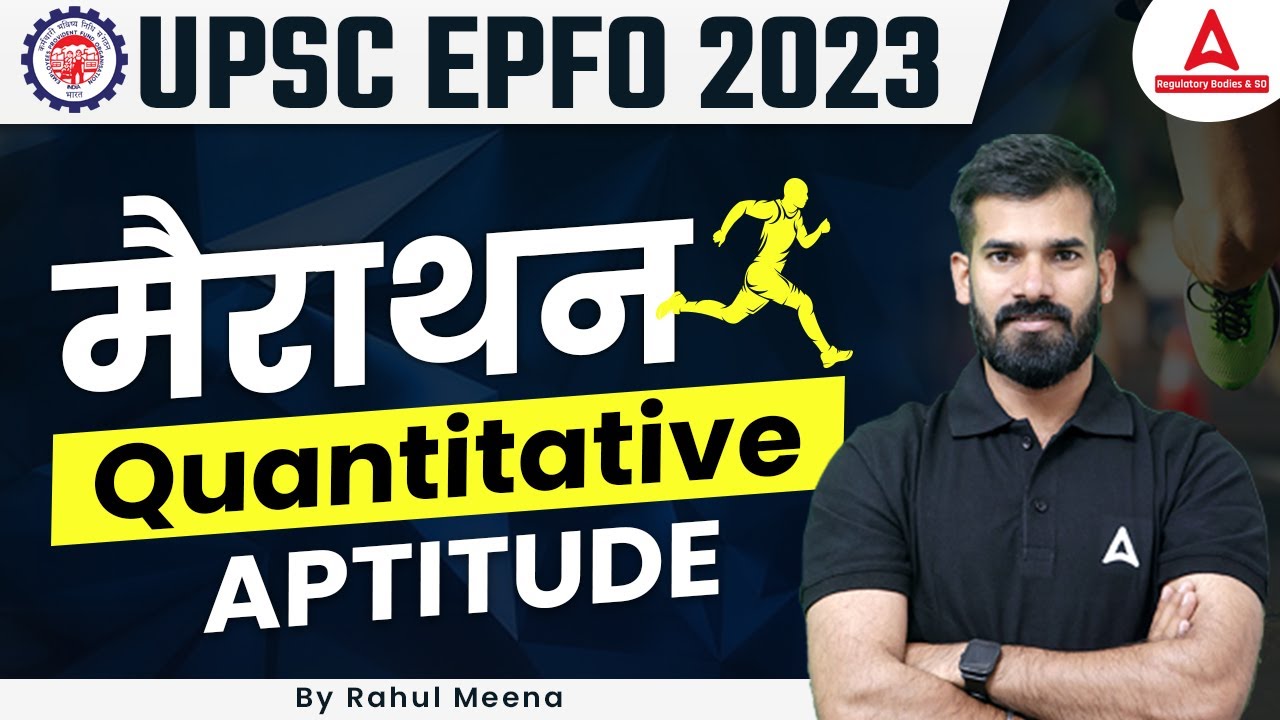 UPSC EPFO EO/AO & APFC 2023 Marathon | EPFO Quantitative Aptitude | By Rahul Meena