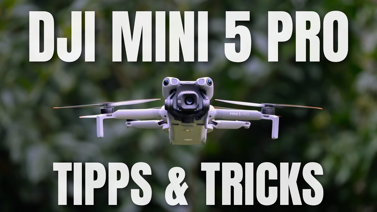 DJI Mini 5 Pro - Tipps und Tricks für Anfänger