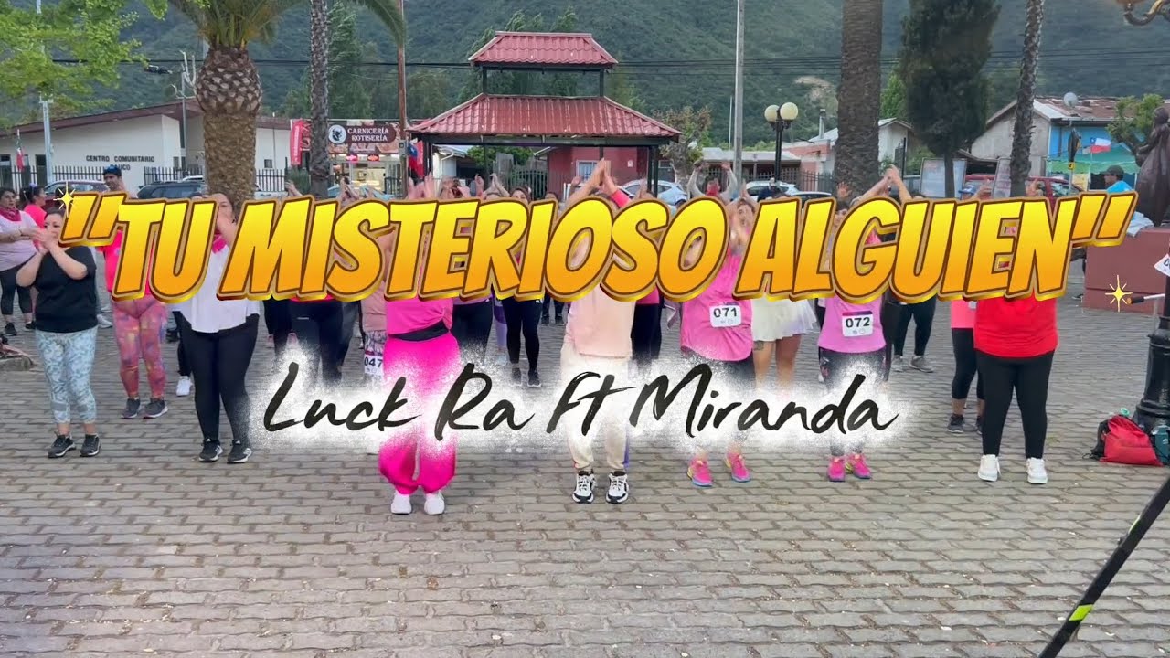 Tu Misterioso Alguien/ Luck Ra ft. Miranda / Coreografía Fabián Acuña 