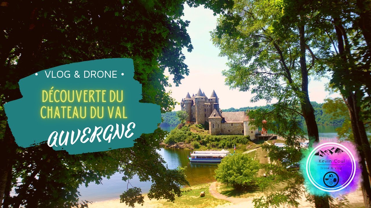 Découverte Du Chateau de Val