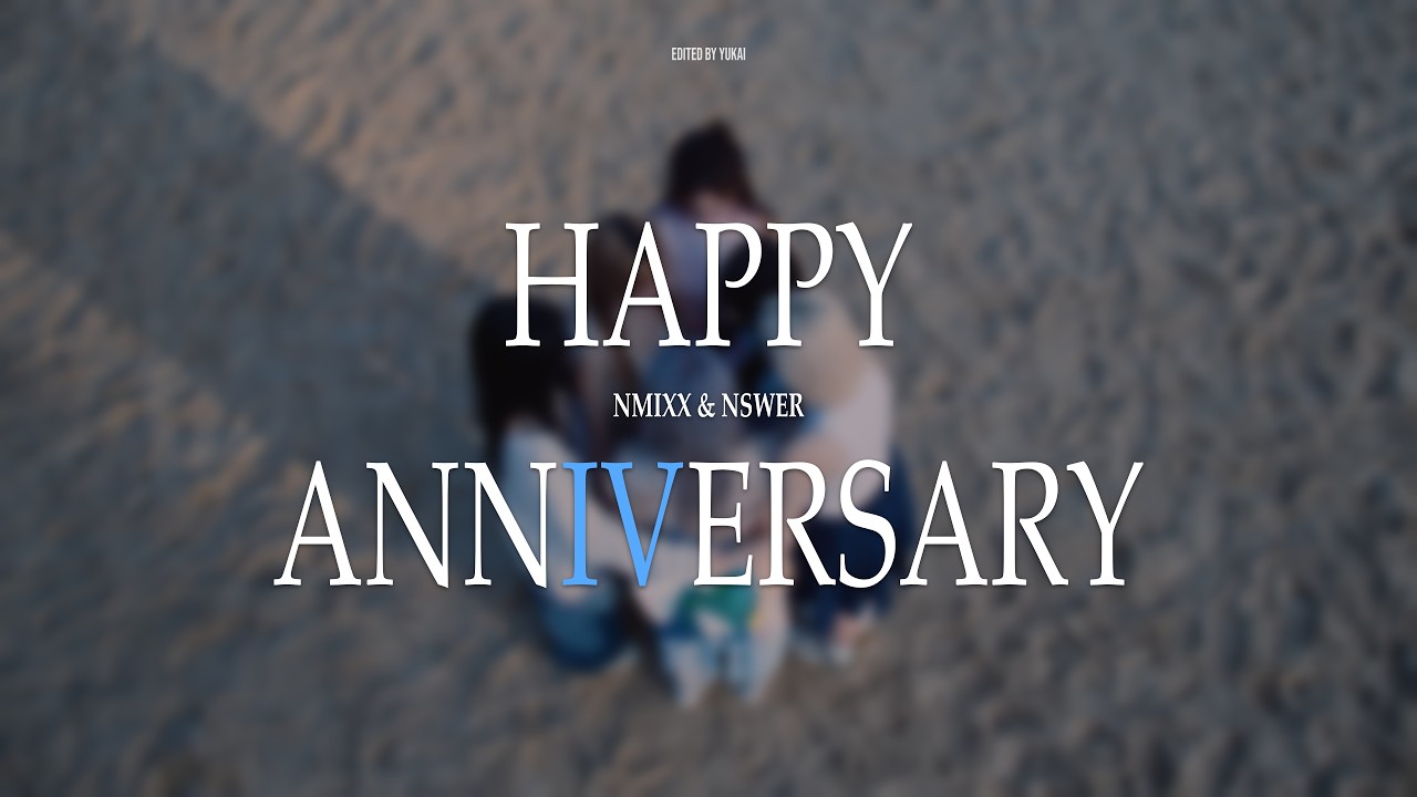 [繁中] NMIXX 四週年紀念回顧｜NMIXX 4th ANNIVERSARY RECAP｜#nmixx #kpop #recap
