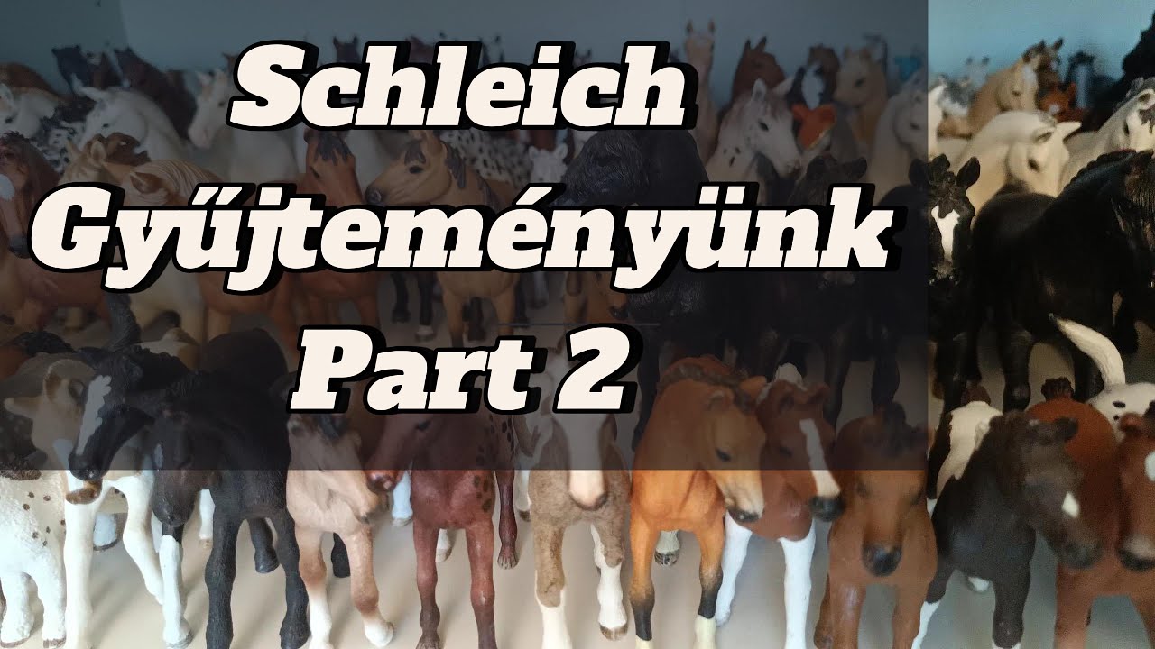 💛Schleich Gyűjteményünk 💛| Part 2 |🧡 Kancák & Mének 1/2🧡