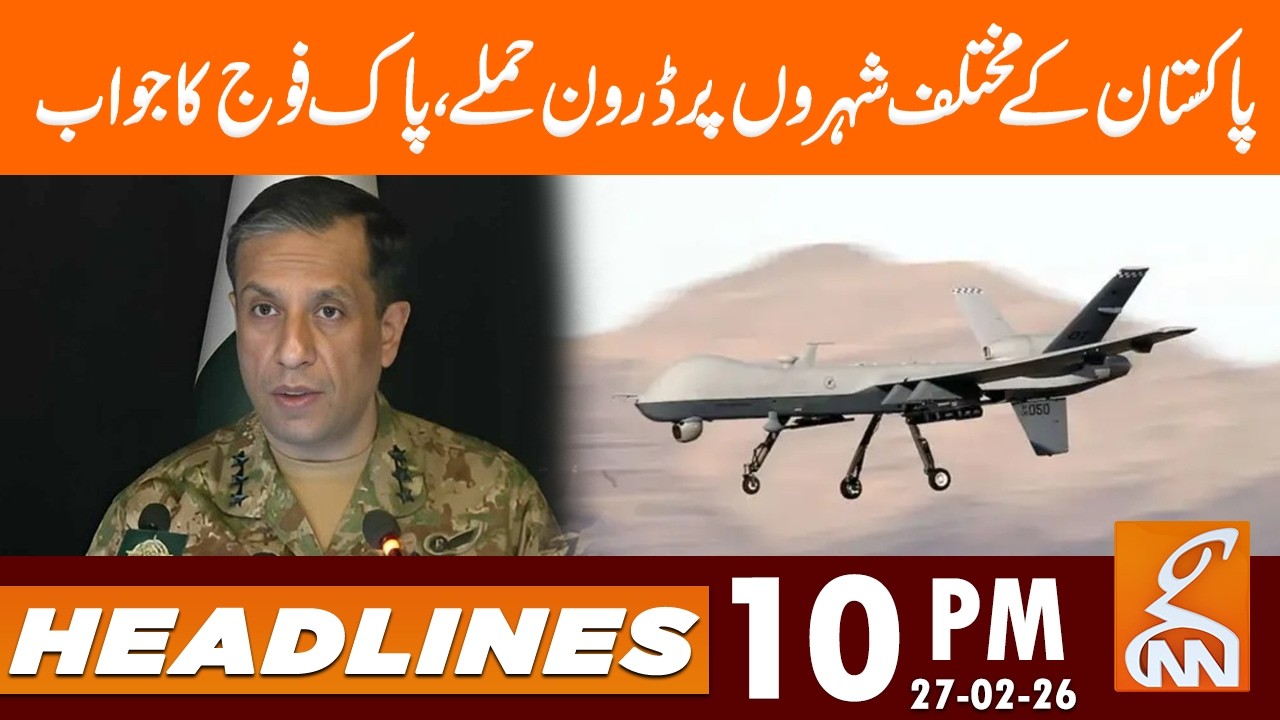 Drone at*acks on various cities of Pakistan | News Headlines | 10 PM | 27 Feb 26
