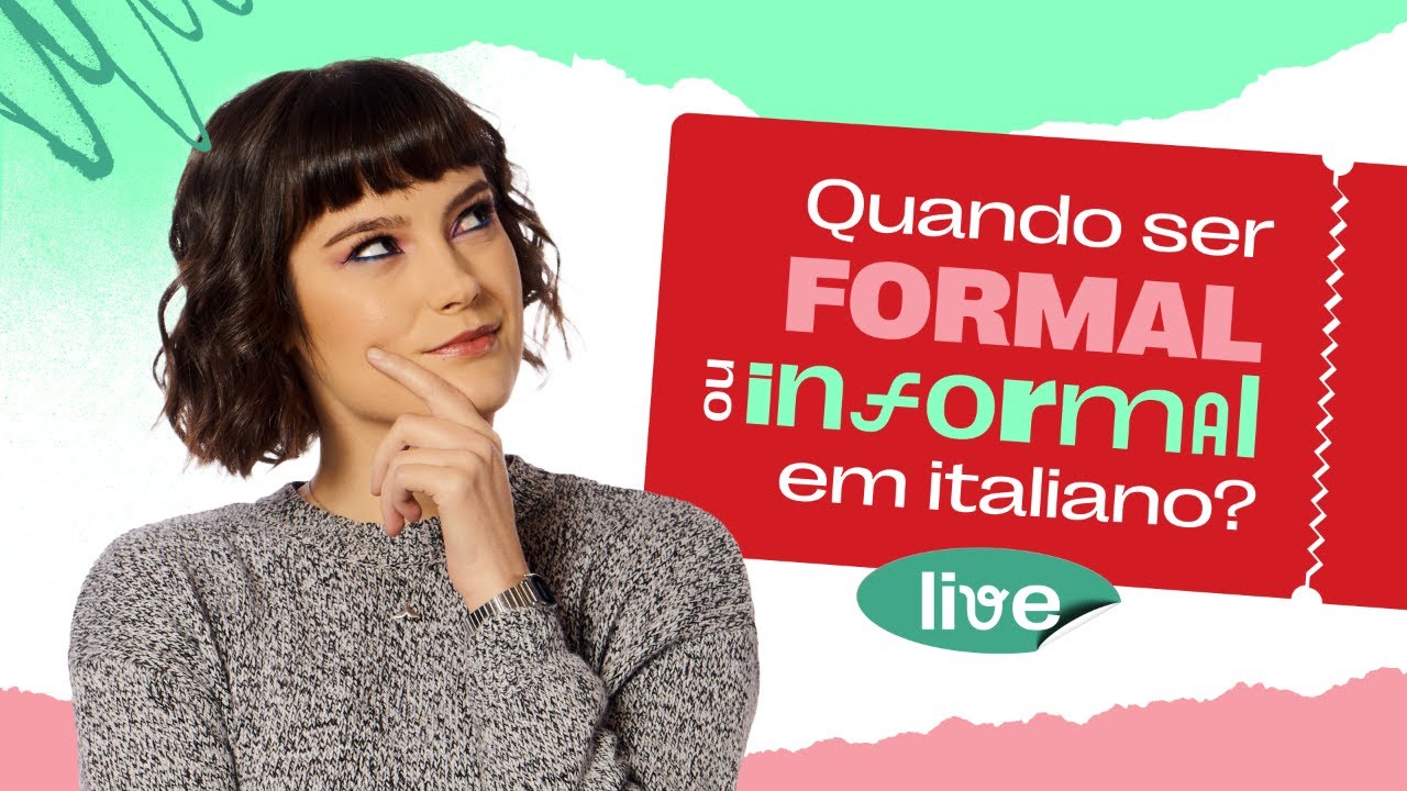 Quando ser formal ou informal em italiano?