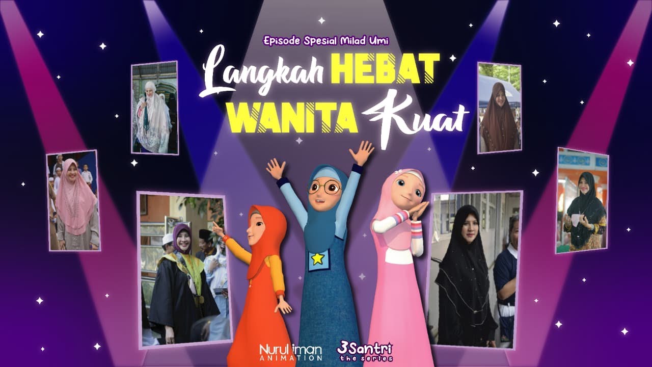 Langkah Hebat Wanita Kuat - 3 Santri The Series 2 Spesial Milad Umi Waheeda | NIAnimation