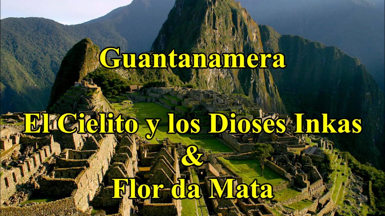 Guantanamera - El Cielito y los Dioses Inkas