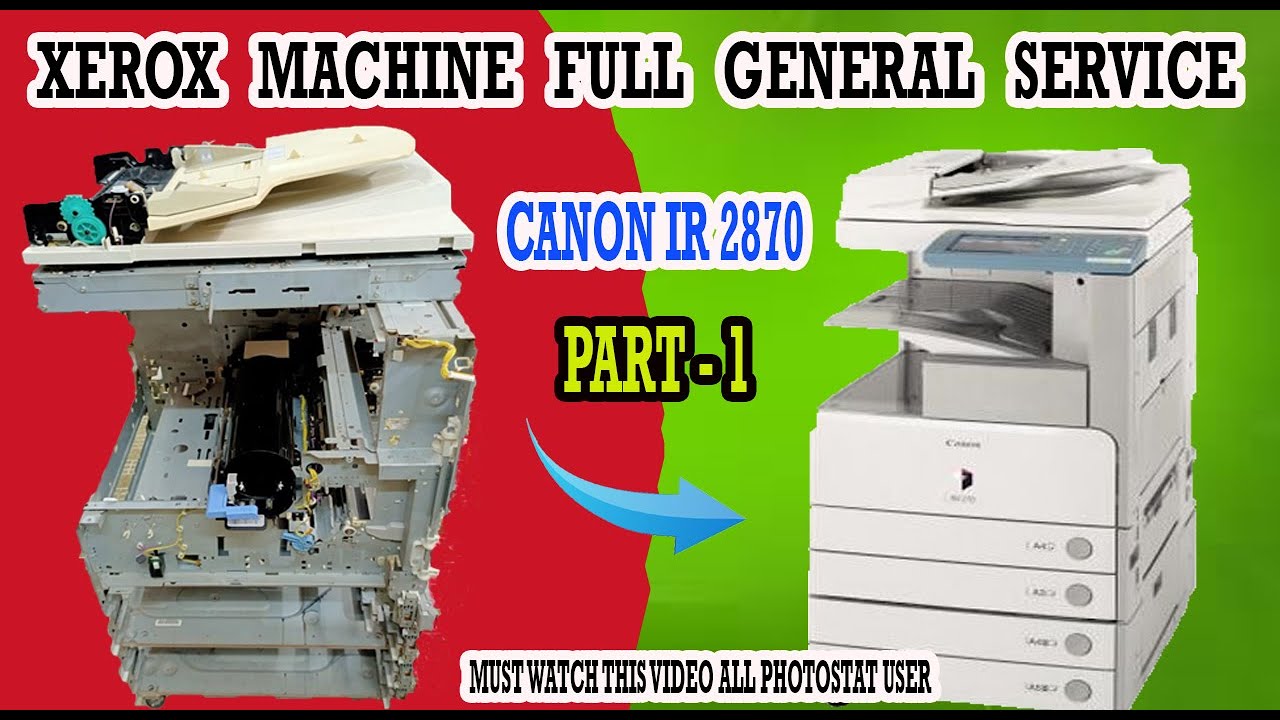 XEROX MACHINE FULL SERVICE |CANON IR 2870| PART 1 |COPIER TECH TAMIL