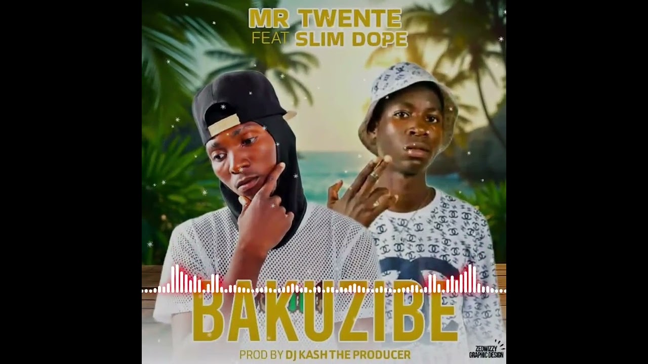 Mr Twente _-Ft-_Slim.Dope_Bakuzibe-(Audio Music.mp3.