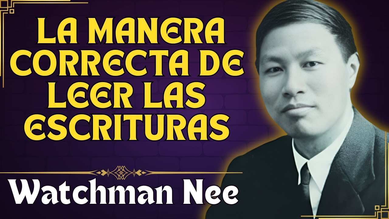 87% DE LOS CRISTIANOS Pierden el PODER TRANSFORMADOR de la Biblia | WATCHMAN NEE Revela