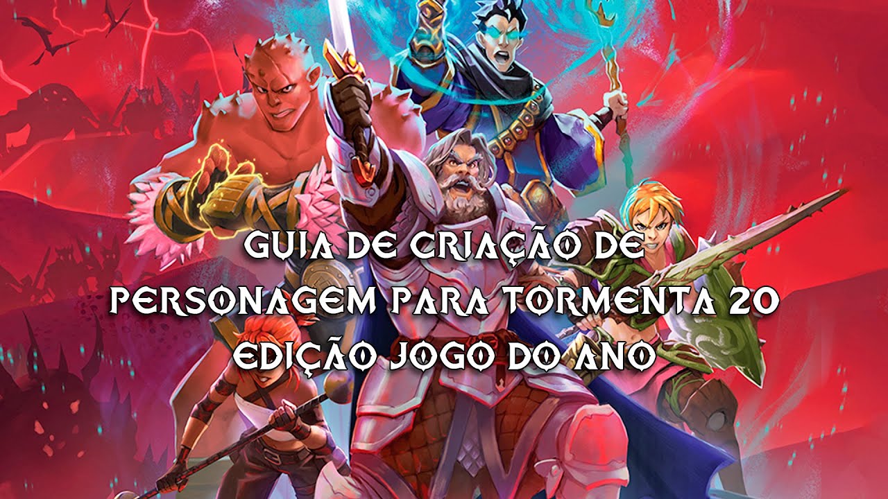 Tormenta 20: Edição Jogo do Ano - Guia de Criação de Personagem