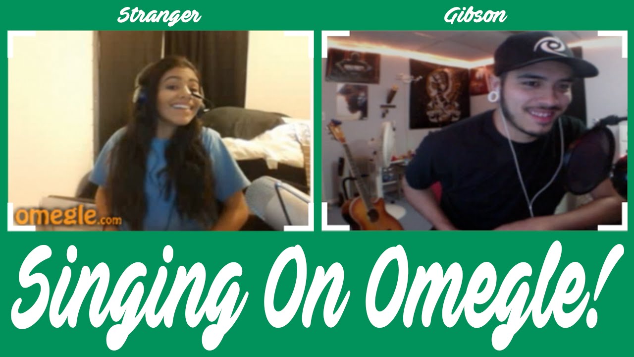 Singing on OMEGLE! (You're famous!)