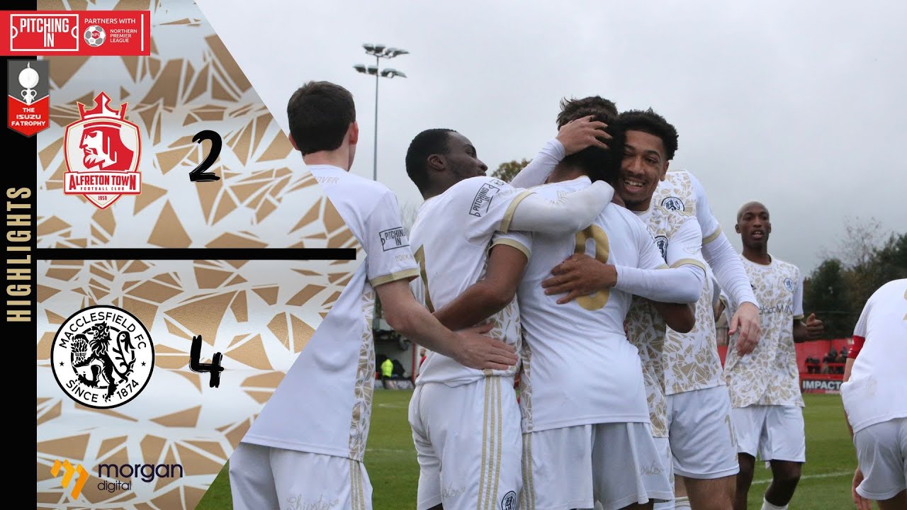 Isuzu FA Trophy Highlights: Alfreton Town 2-4 Macclesfield FC
