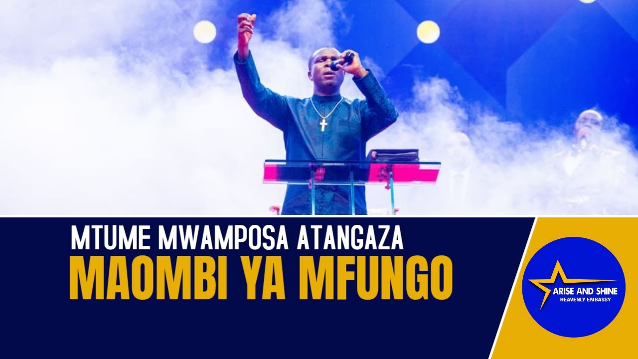 MTUME MWAMPOSA ATANGAZA MAOMBI YA MFUNGO