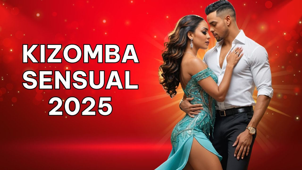 Sensual Kizomba 2025 Compilation – Dance Love Songs for Couples