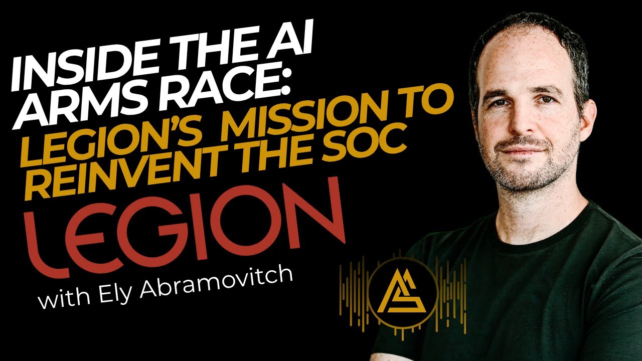 Inside the AI Arms Race: Legion's Mission to Reinvent the SOC