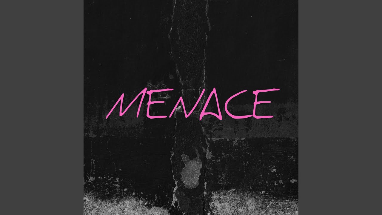 Menace (Slowed Reverb)