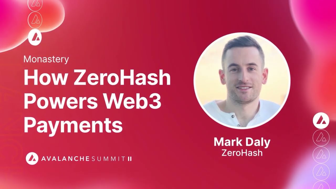 How ZeroHash Powers Web3 Payments I Avalanche Summit II