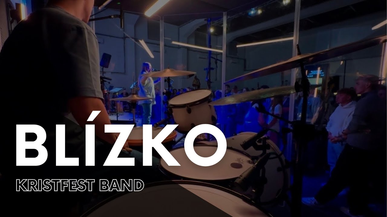 Blízko - KristFest Band | drum cam