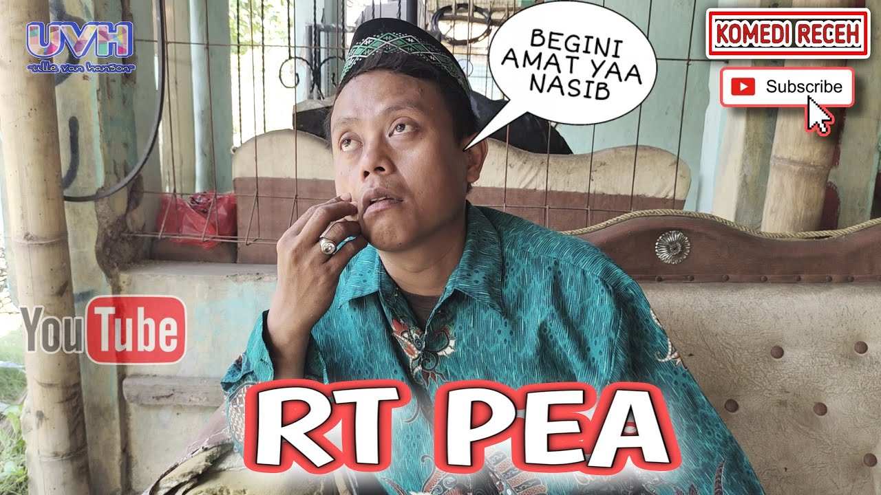KOMEDI RECEH ~ RT PEA ( sial mulu )
