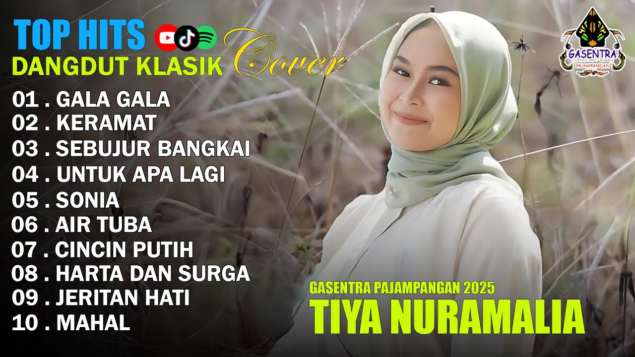 TIYA NURAMALIA - KERAMAT, GALA GALA || DANGDUT LAWAS FULL ALBUM - GASENTRA 2025
