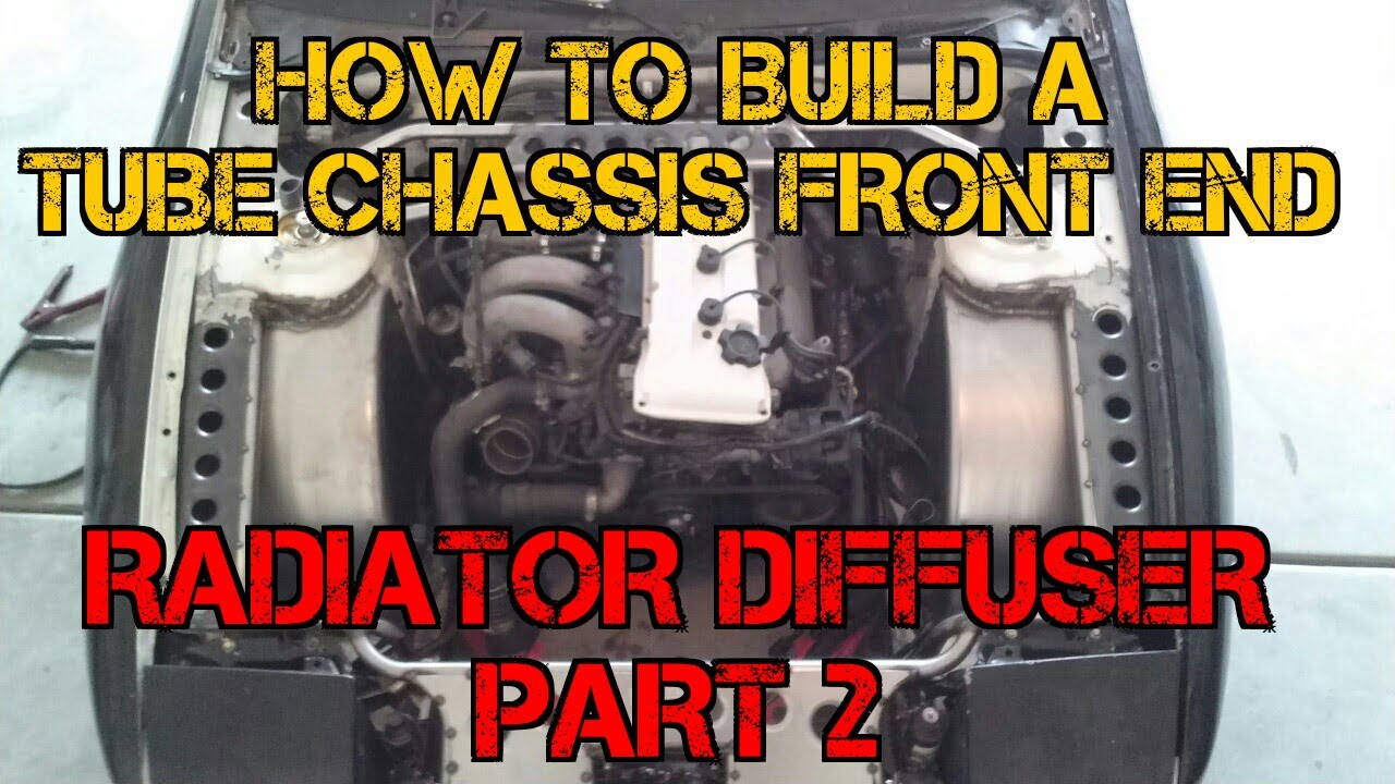 TFSS: How To Build A Tube Chassis Front End - Radiator Diffuser Part 2