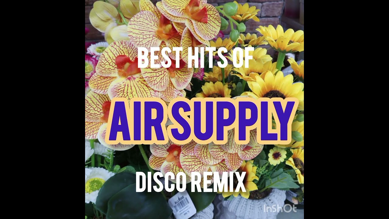 Air Supply Popular Songs| Disco Remix