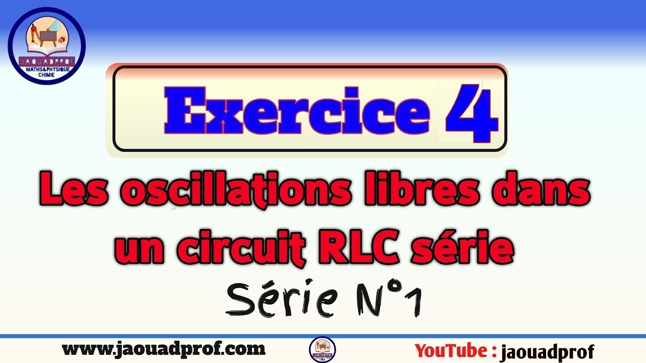 Exercice 4 les oscillations libres RLC série