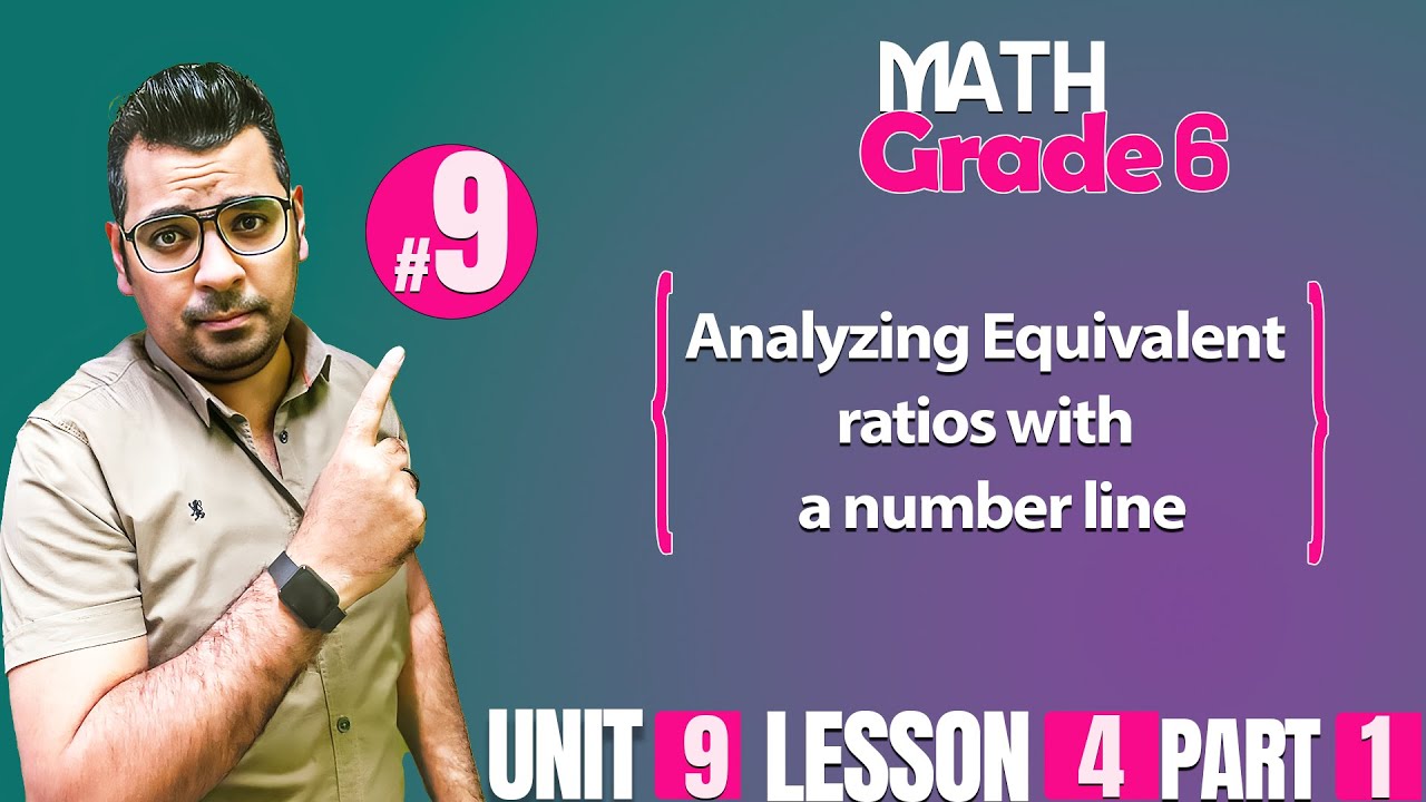 Math | grade 6 | unit 9 / lesson 5 / Analyzing Equivalent ratios with a number line