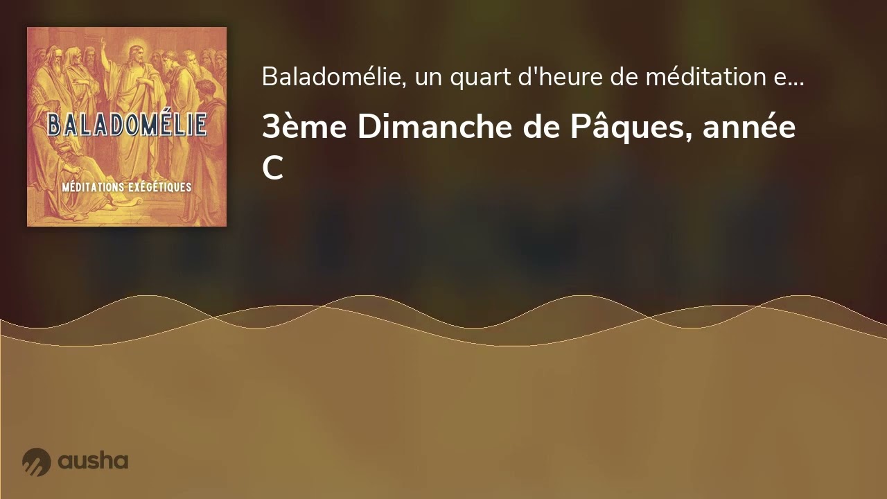 3ème Dimanche de Pâques, année C
