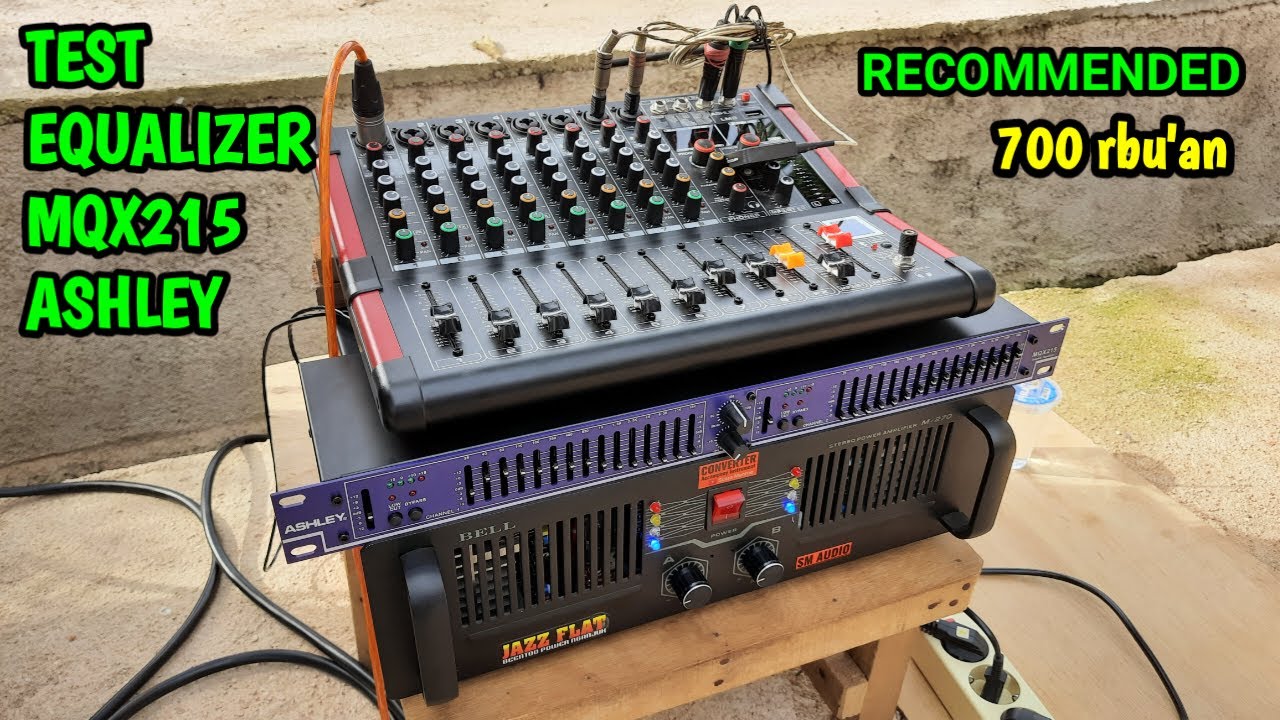 Test Hasil Suara Equalizer Ashley MQX215_SUARA MANROE