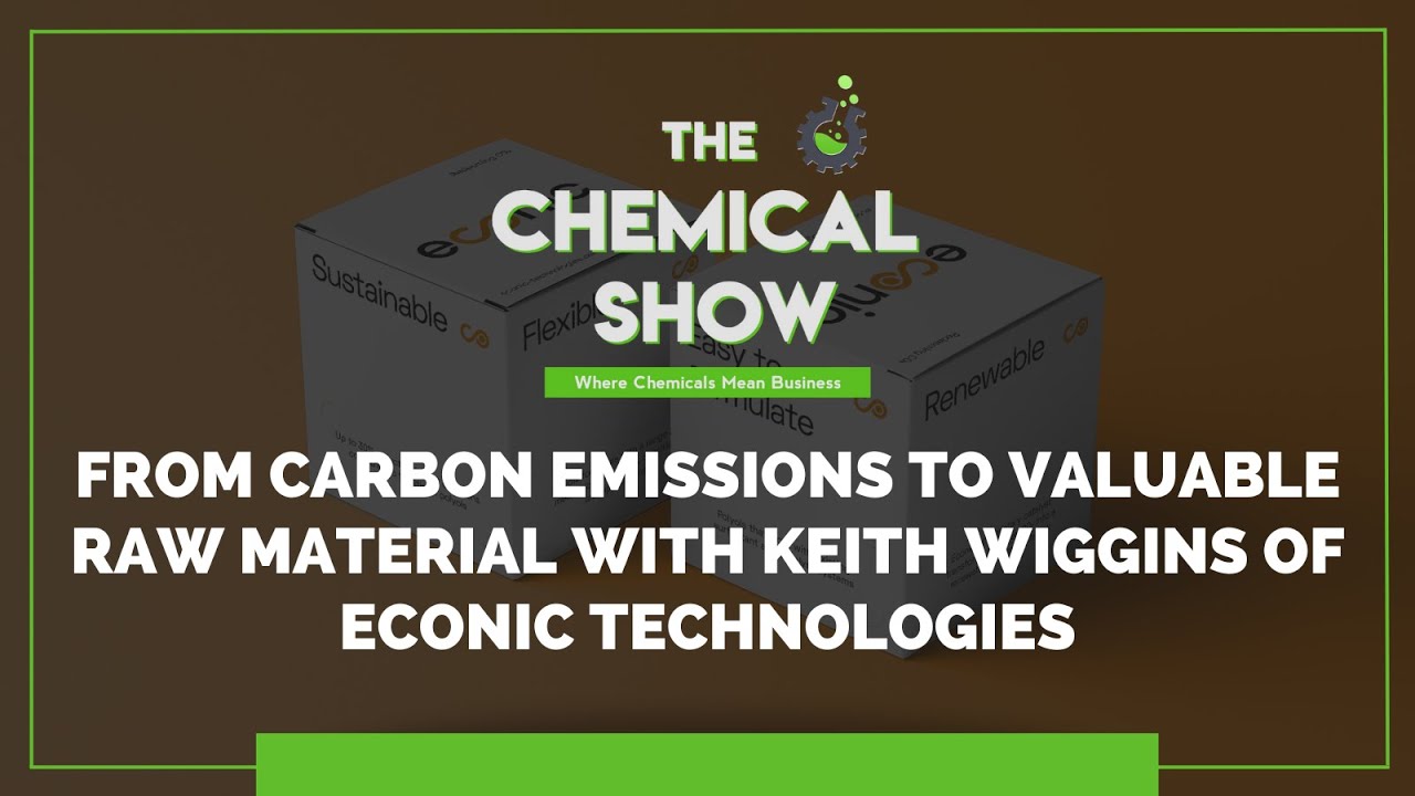 CEO Keith Wiggins of Econic Technologies: From Carbon Emissions to Valuable Raw Material