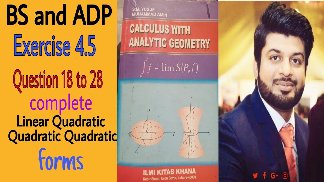 Calculus by S.M Yusuf,Ch 4, Exc 4.5, Question 18 to 28 complete.