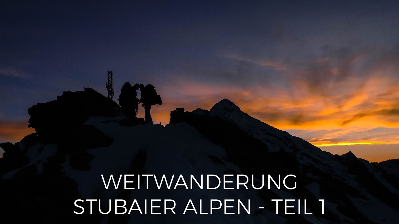 Weitwanderung Stubaier Alpen - Teil 1