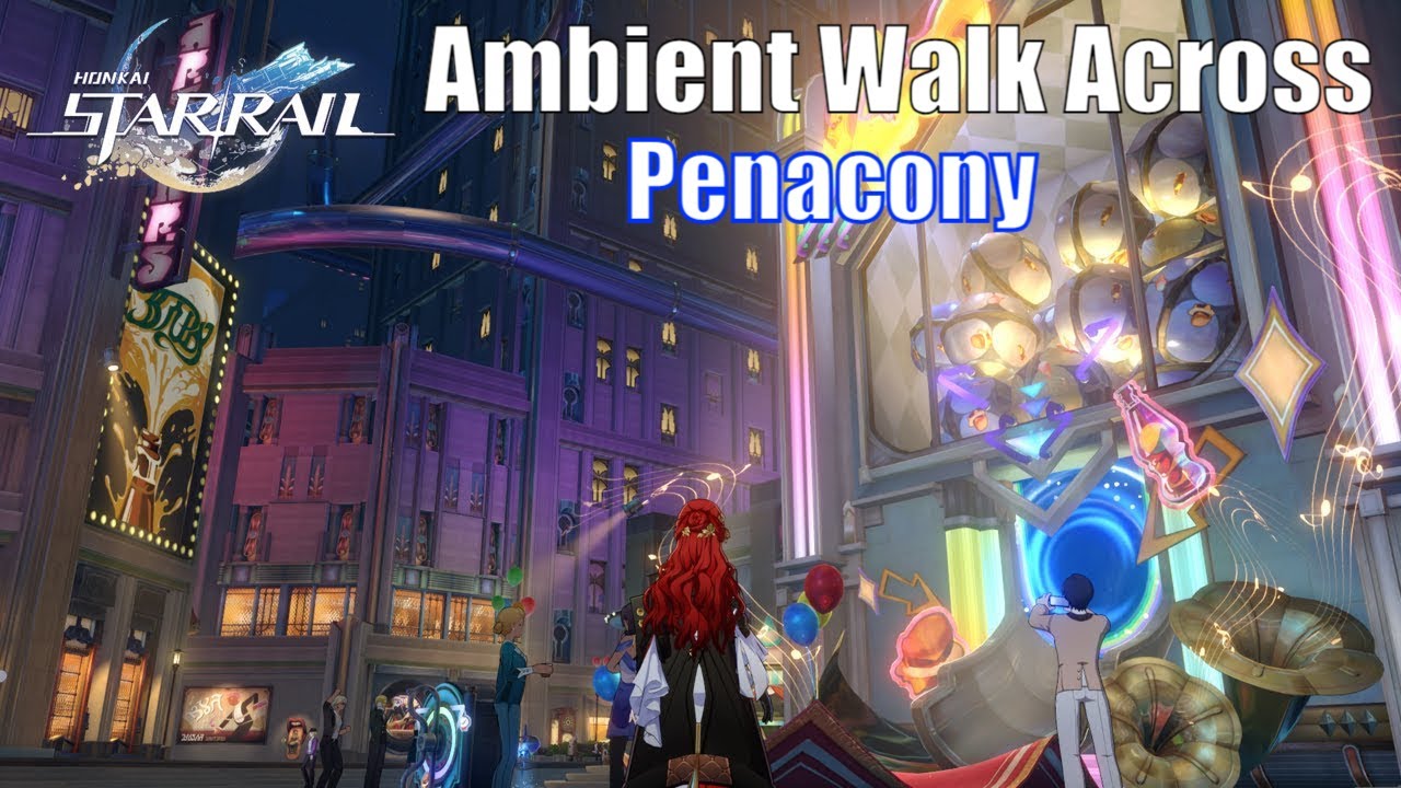 [4K] Ambient Free Roam around Penacony | Honkai: Star Rail 2.0