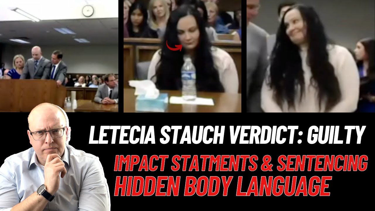Letecia Stauch Verdict: Analyzing Body Language During Victim Impact Statements & Sentencing
