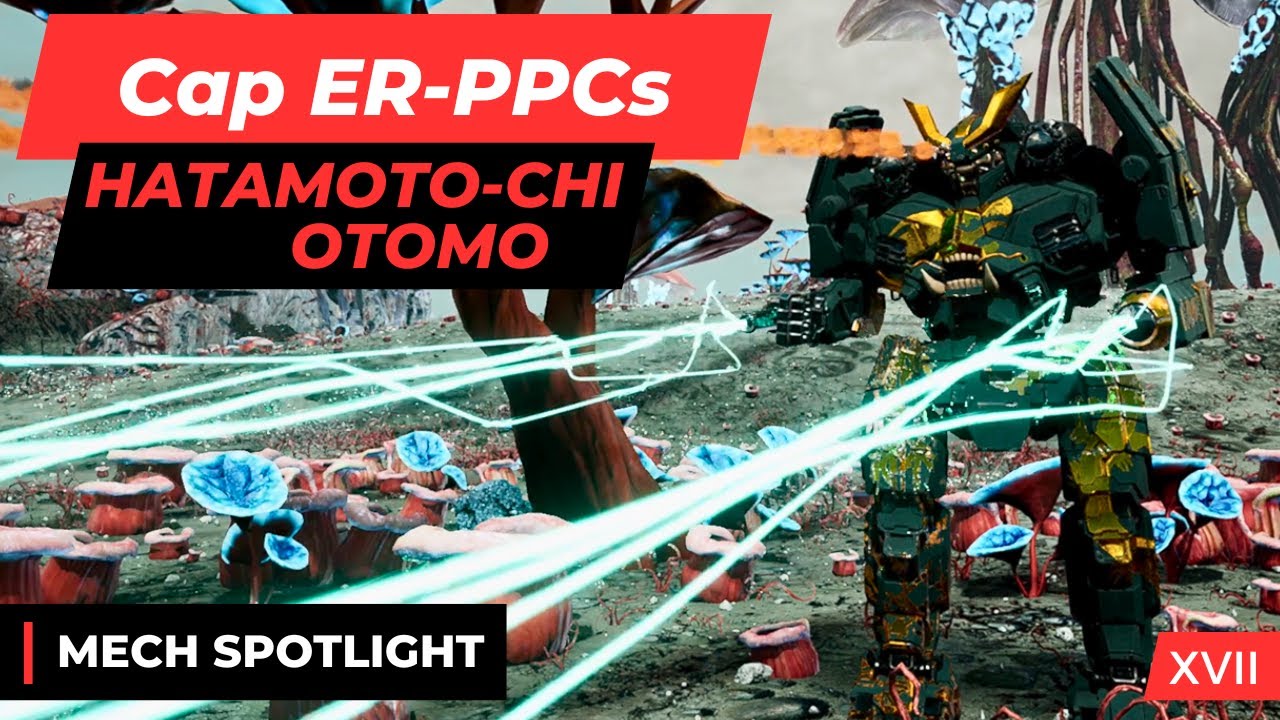 The Otomo Hatamoto-Chi With Capacitor ER-PPCs - Hatamoto-Chi 26T-S From DLC5 - MW5 MECH SPOTLIGHT