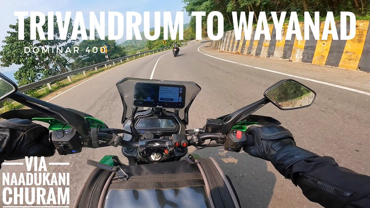 Day 1 || TRIVANDRUM TO WAYANAD|| NAADUKANI CHURAM || DOMINAR 400 and KTM 390 ADVENTURE
