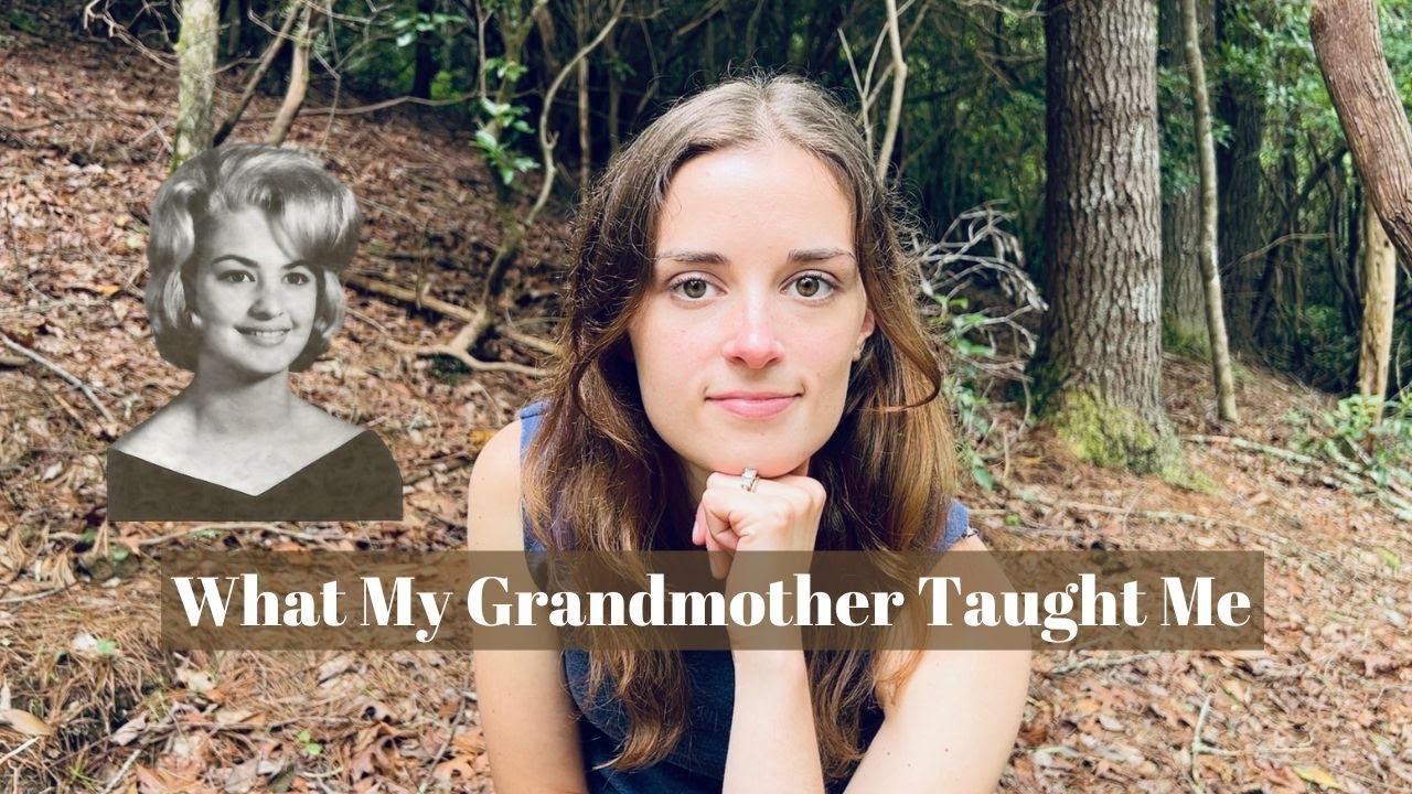 What My Grandmother Taught Me Before She Died