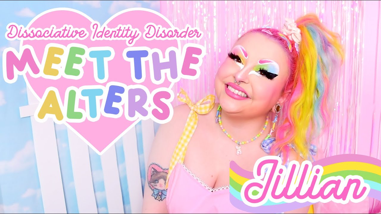 Meet the Alters 🌈  JILLIAN 💖 Dissociative Identity Disorder